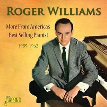 ROGER WILLIAMS - MORE FROM AMERICA’S BEST SELLING PIANIST - NEW CD