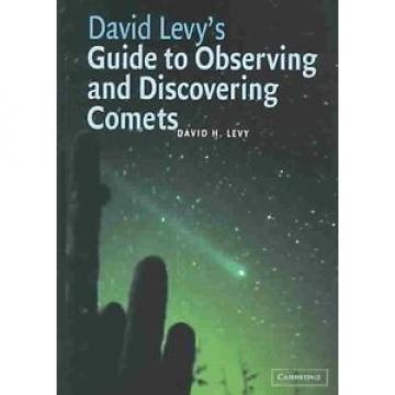 David Levy&#039;s Guide to Observing and Discovering Comets by David Levy Hardcover B