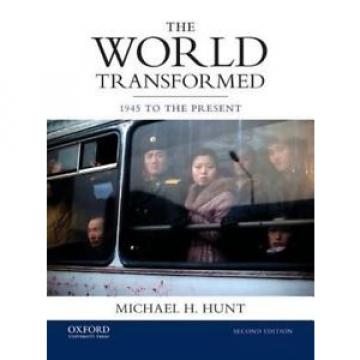 The World Transformed: 1945 to the Present by Michael H. Hunt Paperback Book (En