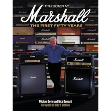 The History of Marshall: The First Fifty Years by Nick Bowcott Paperback Book (E