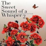 Various - The Sweet Sounds Of A Whisper 2 CD (2) hi note NEW