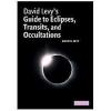 David Levy&#039;s Guide to Eclipses, Transits, and Occultations