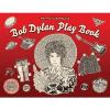 Bob Dylan Play Book, , Pivetta, Giulia, New, 2016-05-15,