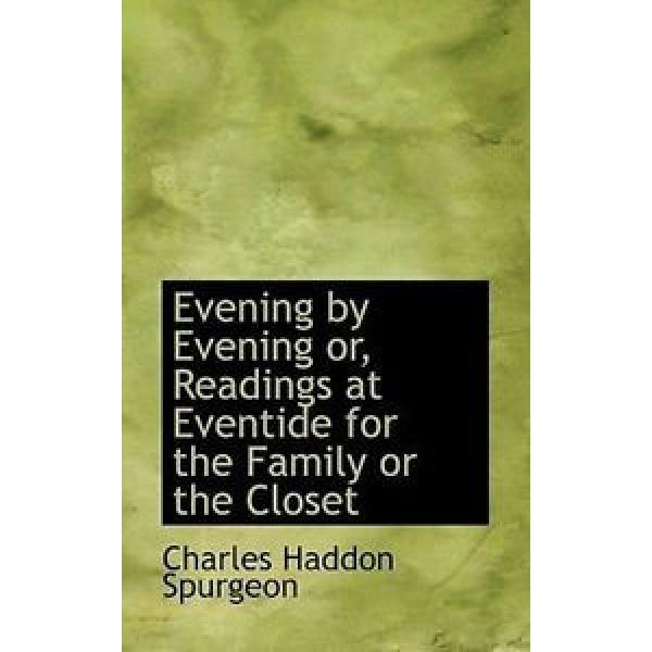 NEW Evening by Evening or, Readings at Eventide for the Family o by Charles Hadd #1 image