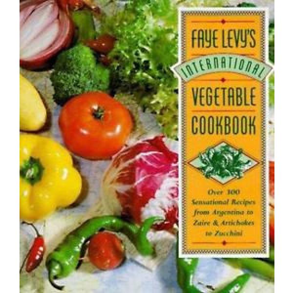 Faye Levy&#039;s International Vegetable Cookbook: Over 300 Sensational Recipes from #1 image